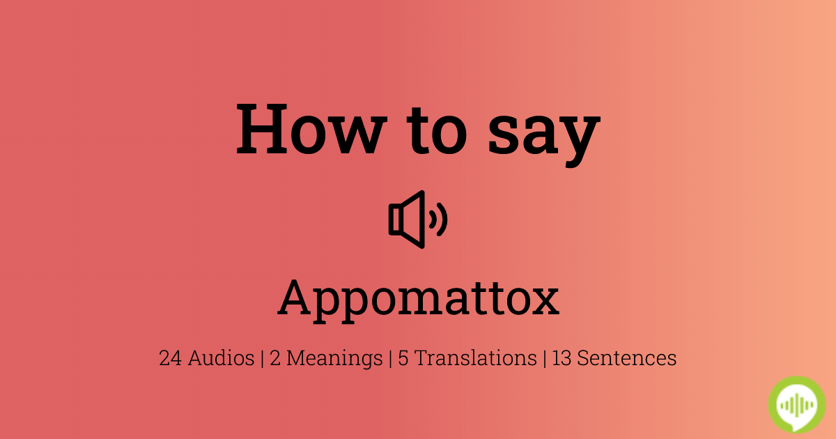 How to pronounce Appomattox