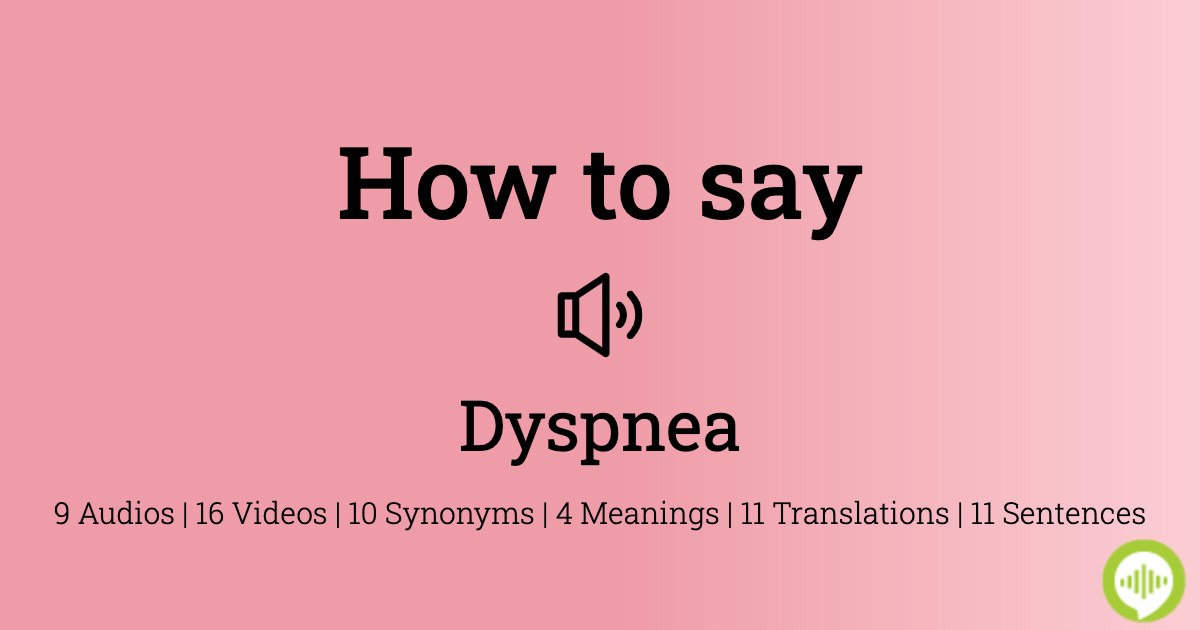 how-to-pronounce-dyspnea-howtopronounce