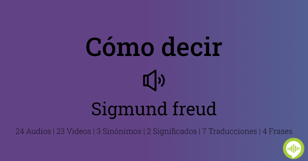 Cómo pronunciar sigmund freud