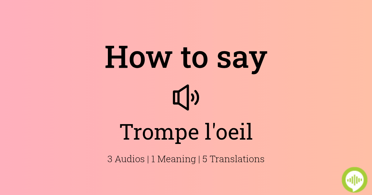 How to pronounce trompe l'oeil | HowToPronounce.com