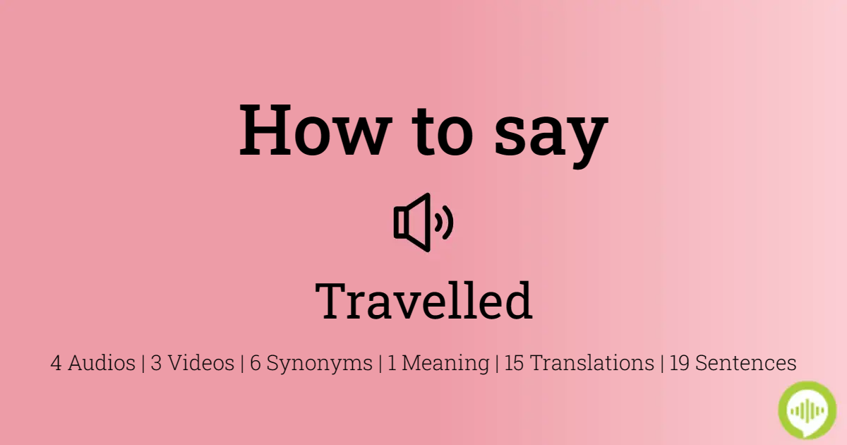 how to pronounce travelled