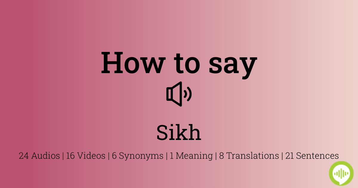 How to pronounce Sikh