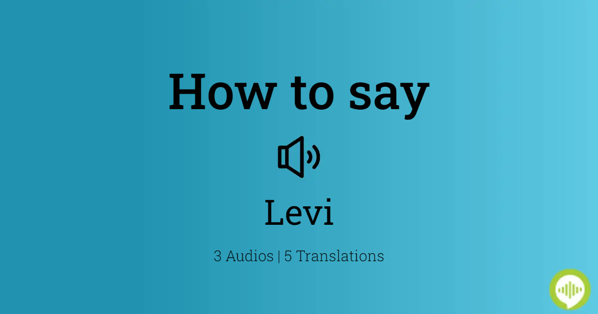How to pronounce Levi in Dutch 