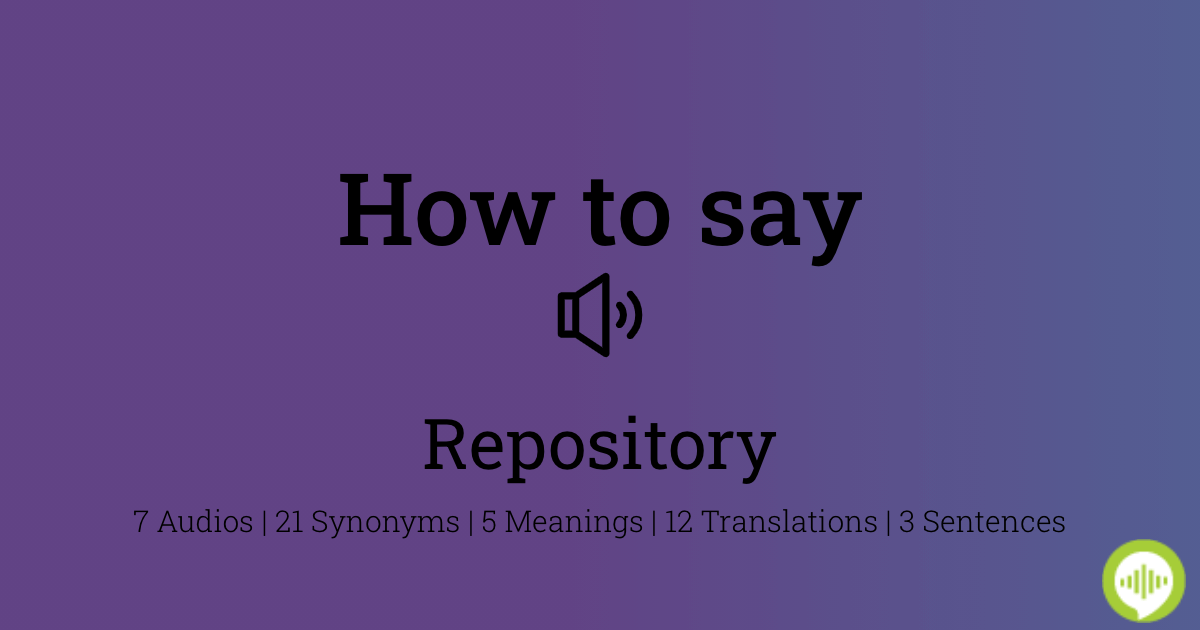 22 How To Pronounce Repository
 10/2022