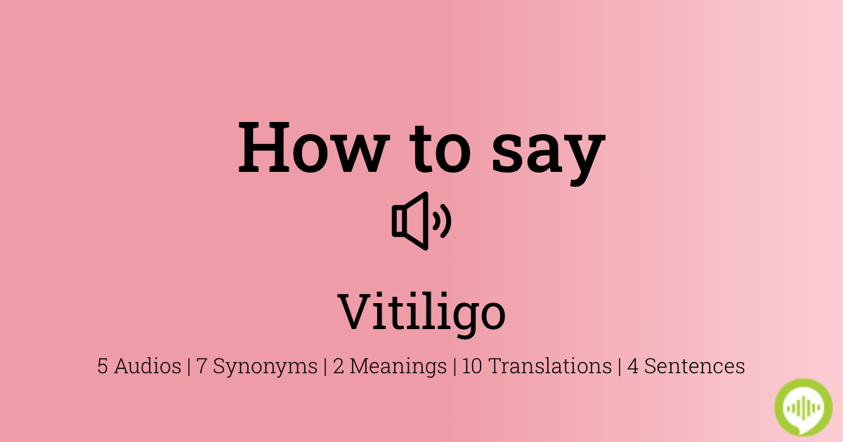 How to pronounce vitiligo | HowToPronounce.com