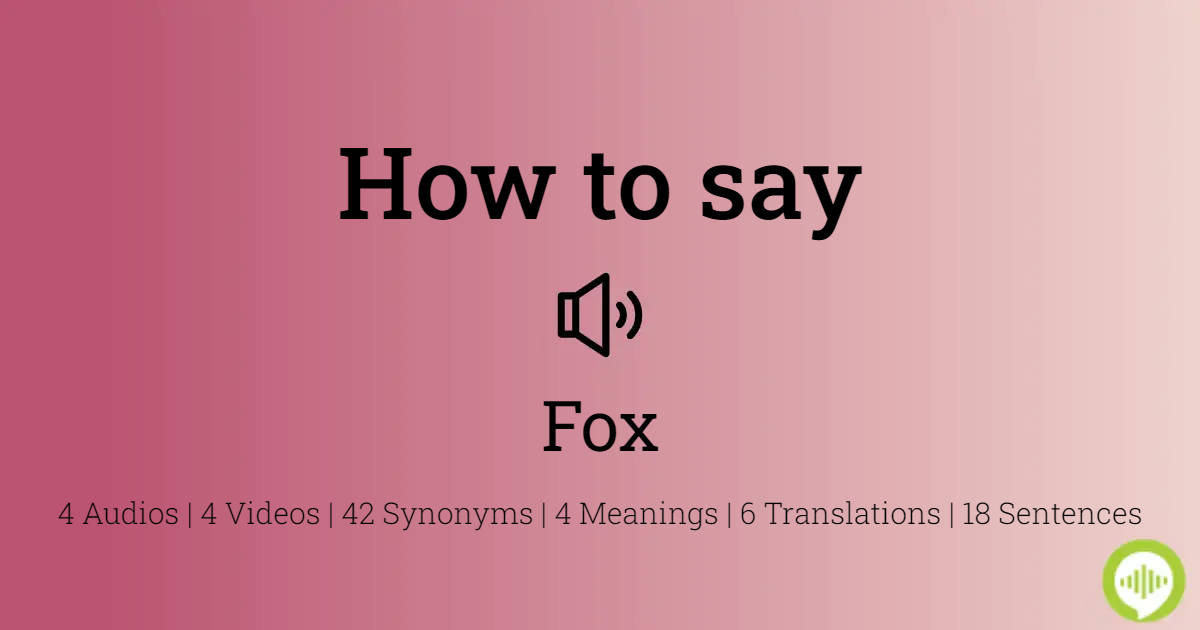 how to pronounce fox