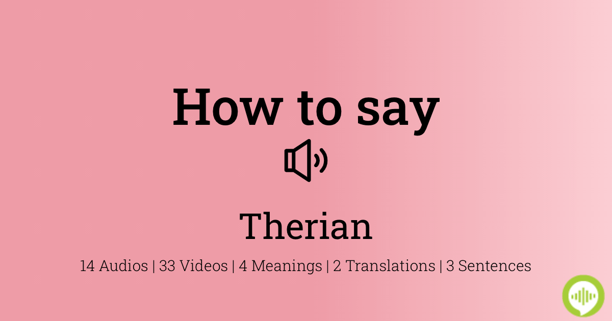 How to pronounce therian