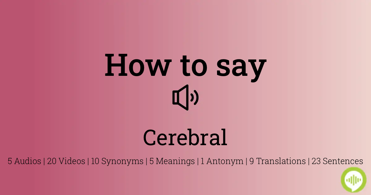 How to pronounce cerebral | HowToPronounce.com