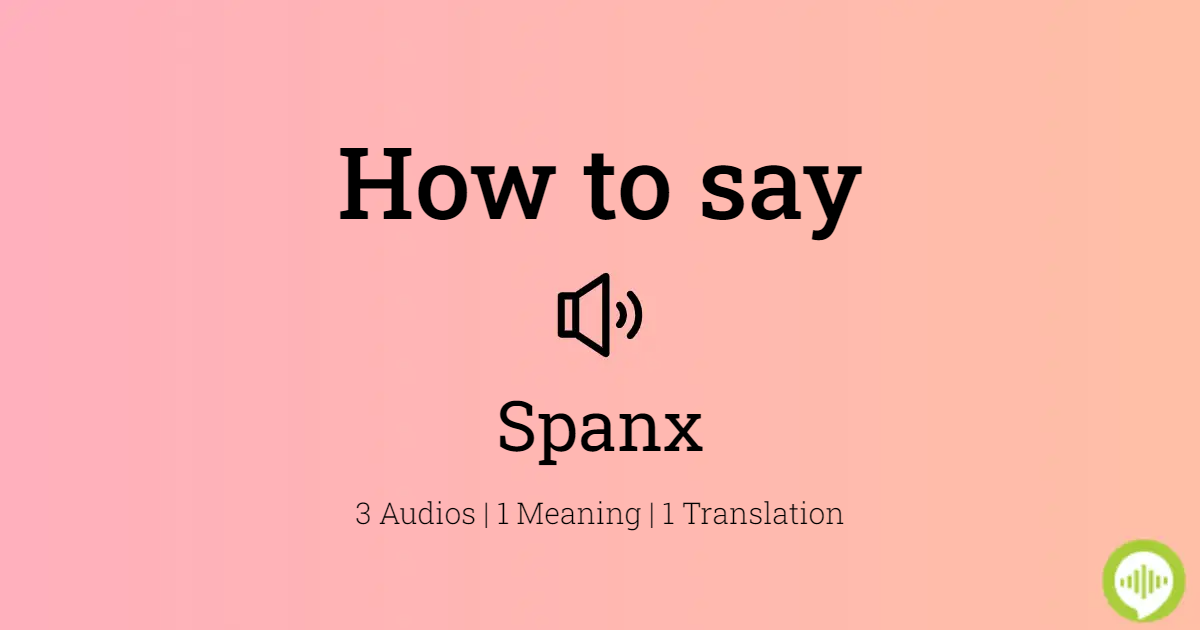 How to pronounce Spanx