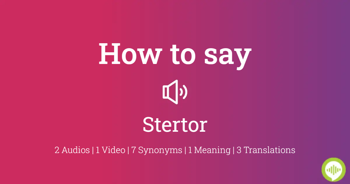 How to pronounce stertor | HowToPronounce.com