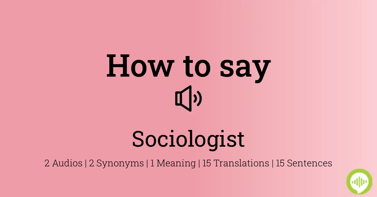 18 How To Pronounce Sociologist
10/2022