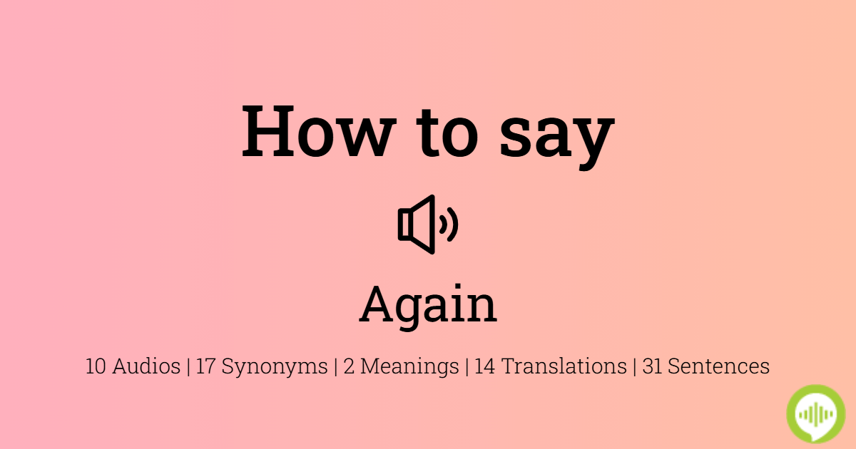 AGAIN  Pronunciation in English