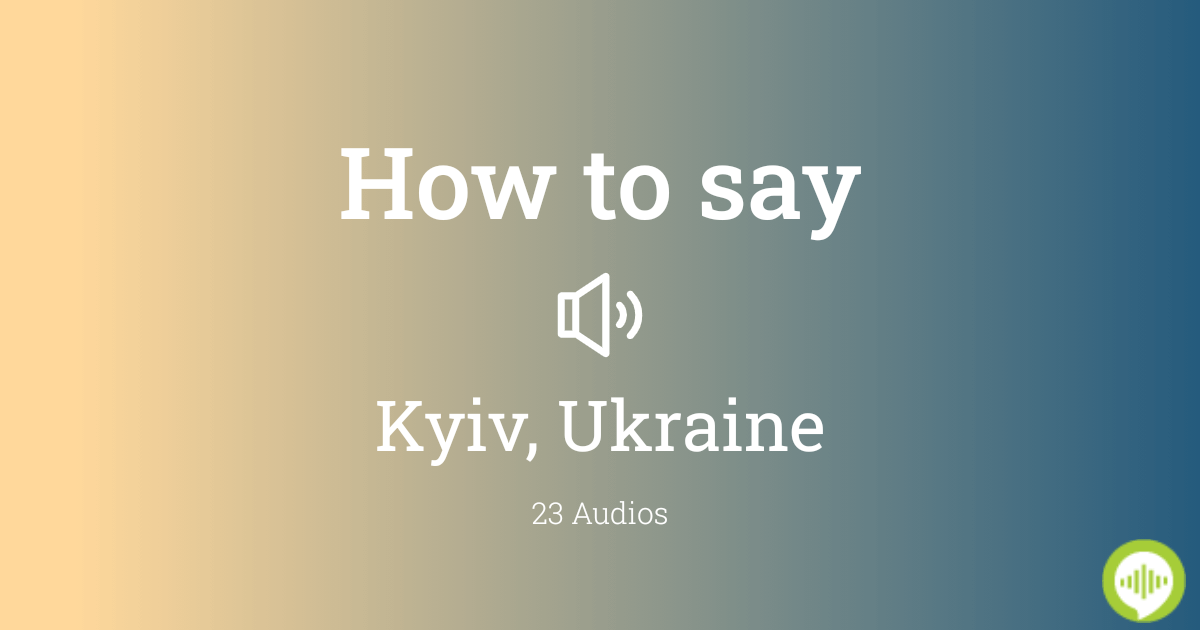 How To Pronounce Kyiv Ukraine HowToPronounce How To Pronounce Kyiv Ukraine HowToPronounce