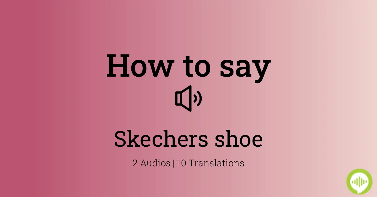 skechers shoes pronunciation