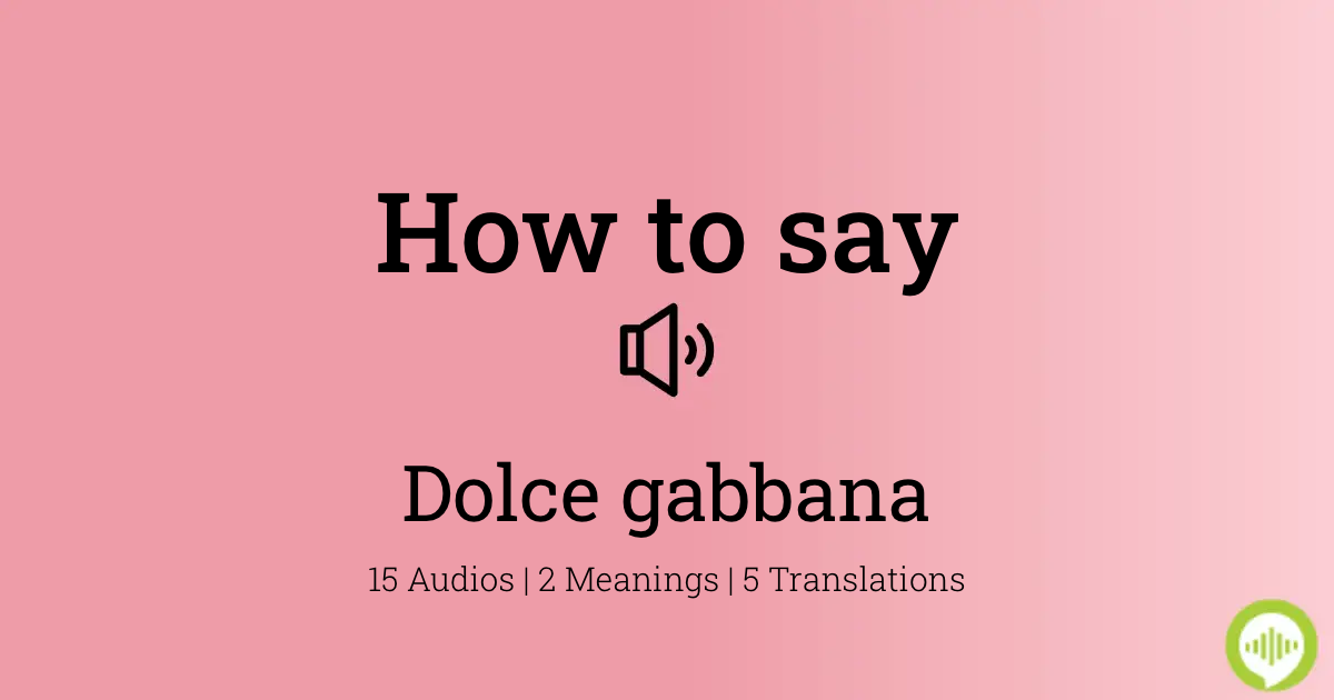 pronunciation of dolce & gabbana