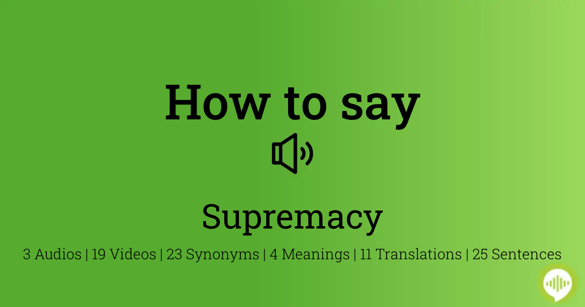how to pronounce supremacy