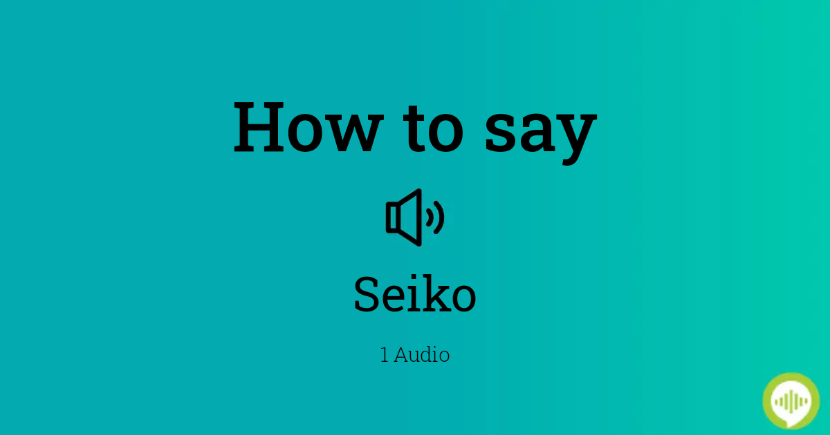 How to pronounce Seiko in Hindi 