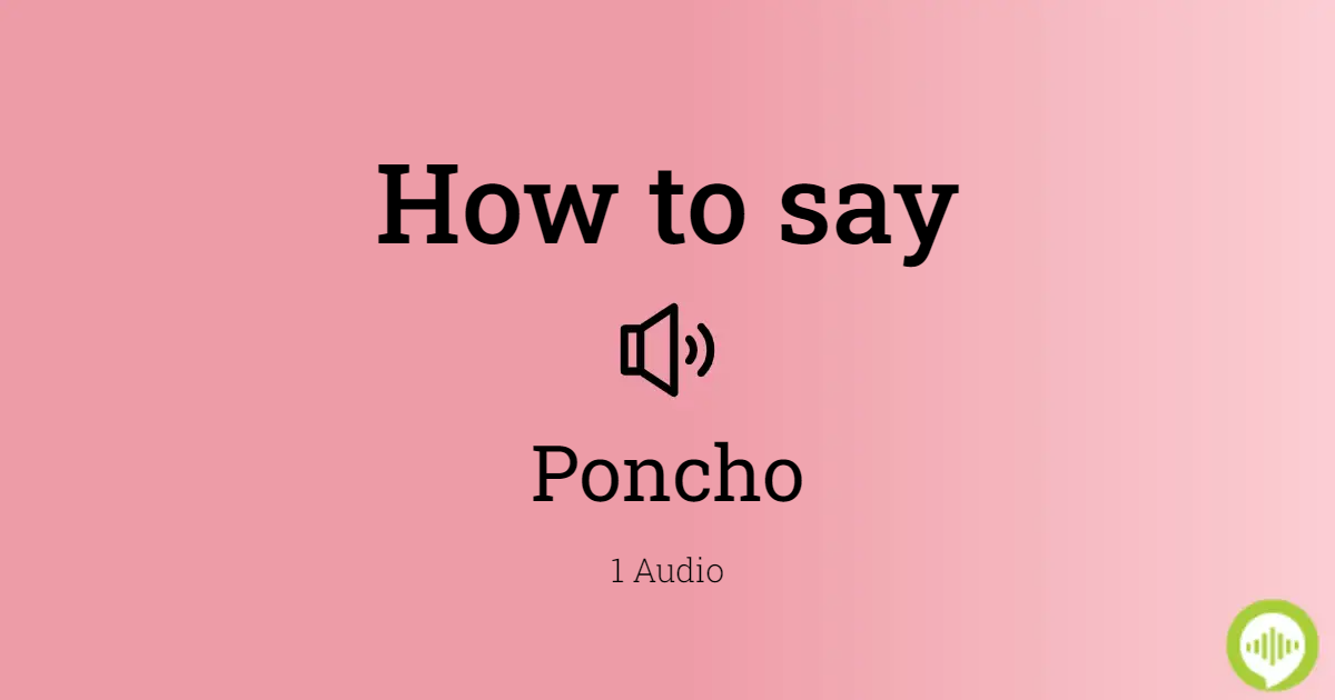 Arab Køre ud periskop How to pronounce poncho in Hindi | HowToPronounce.com