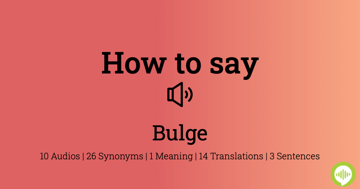 20-how-to-pronounce-bulge-yasmeenvanes