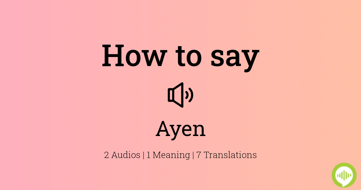 How to pronounce ayen | HowToPronounce.com