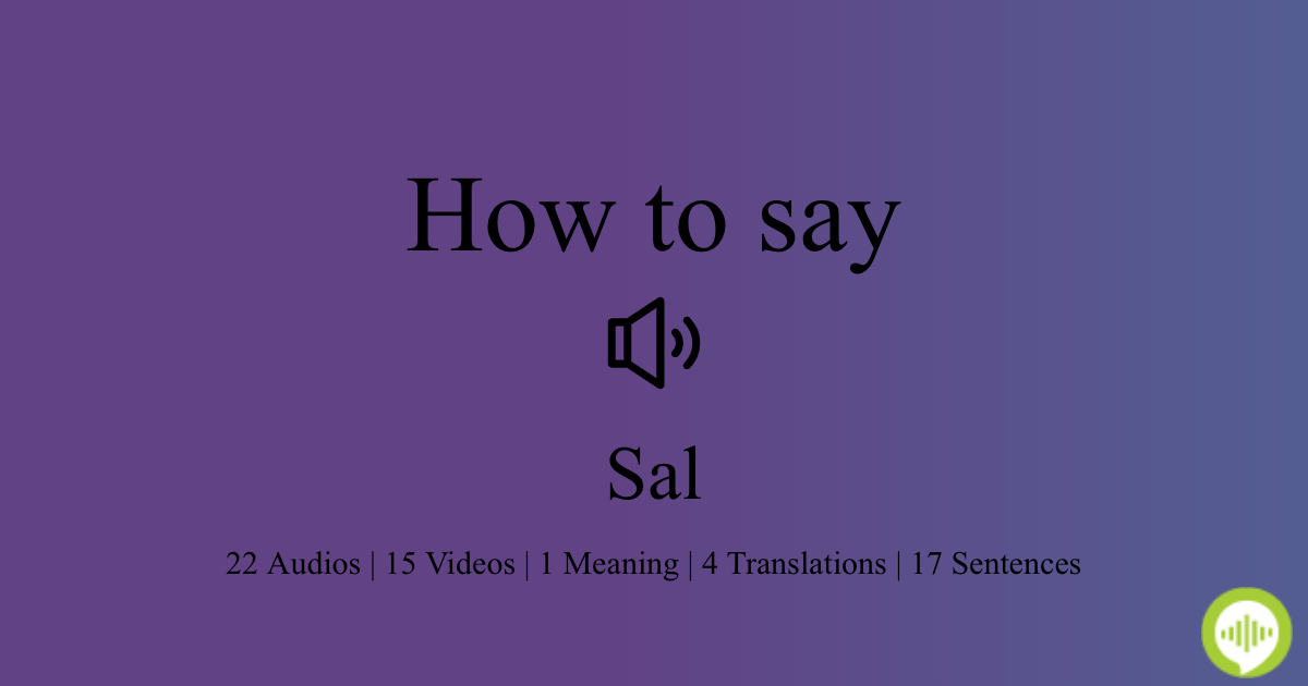 How to pronounce sal | HowToPronounce.com