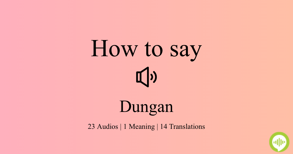 How to pronounce Dungan