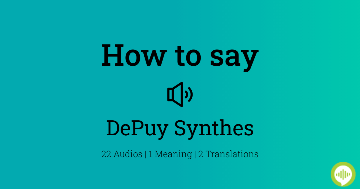 How to pronounce DePuy Synthes