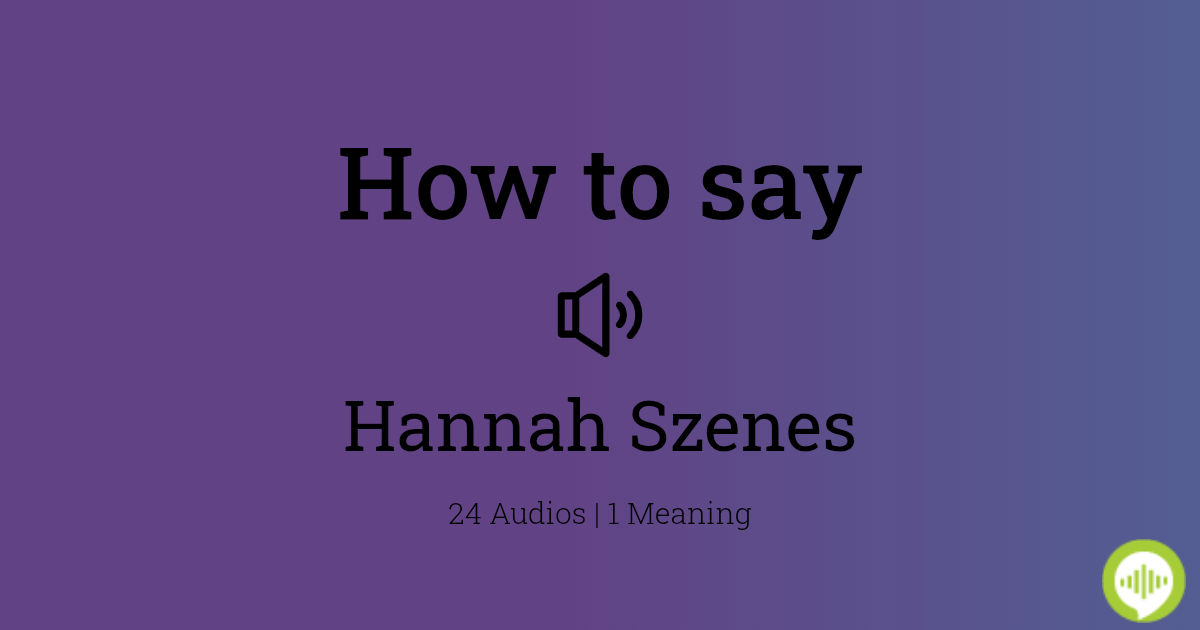 How to pronounce Hannah Szenes | HowToPronounce.com
