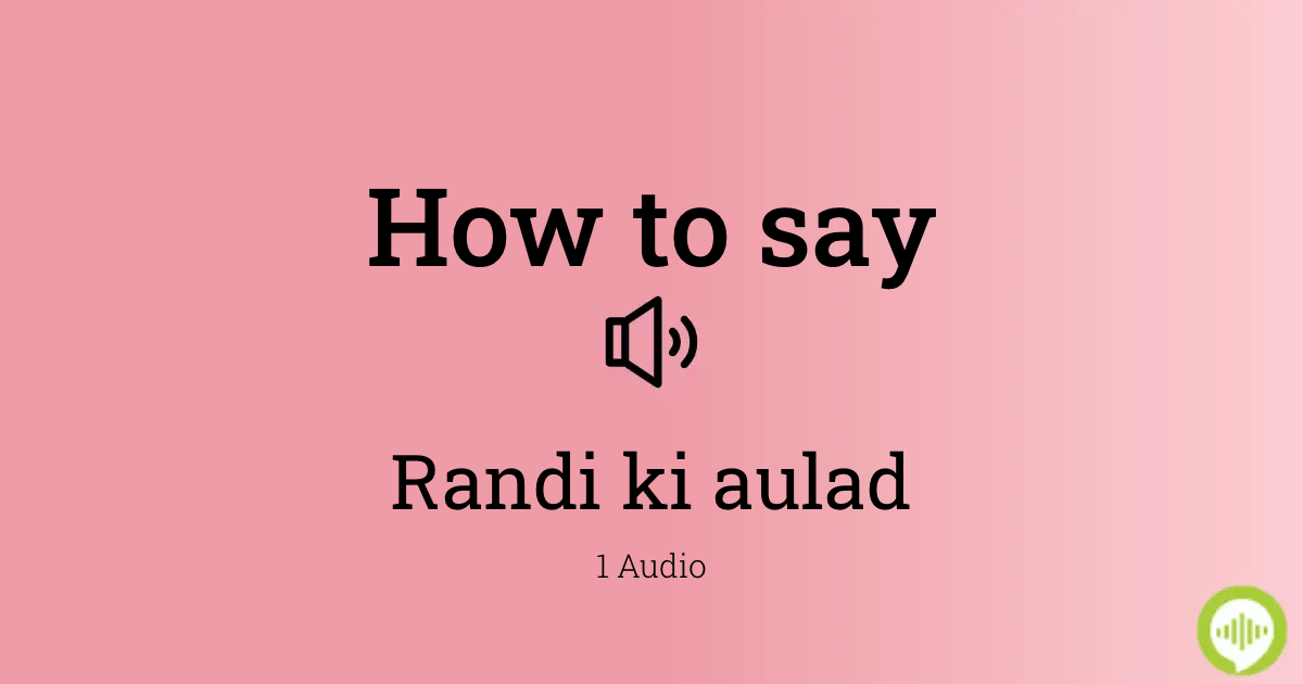 how-to-pronounce-randi-ki-aulad-howtopronounce