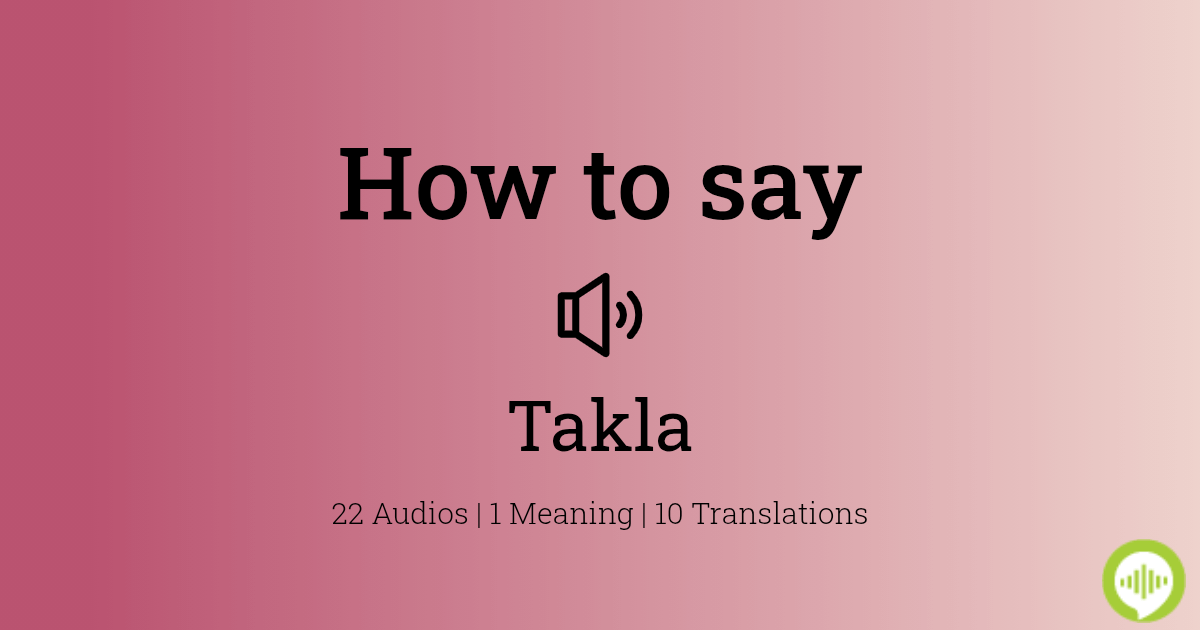 How to pronounce Takla