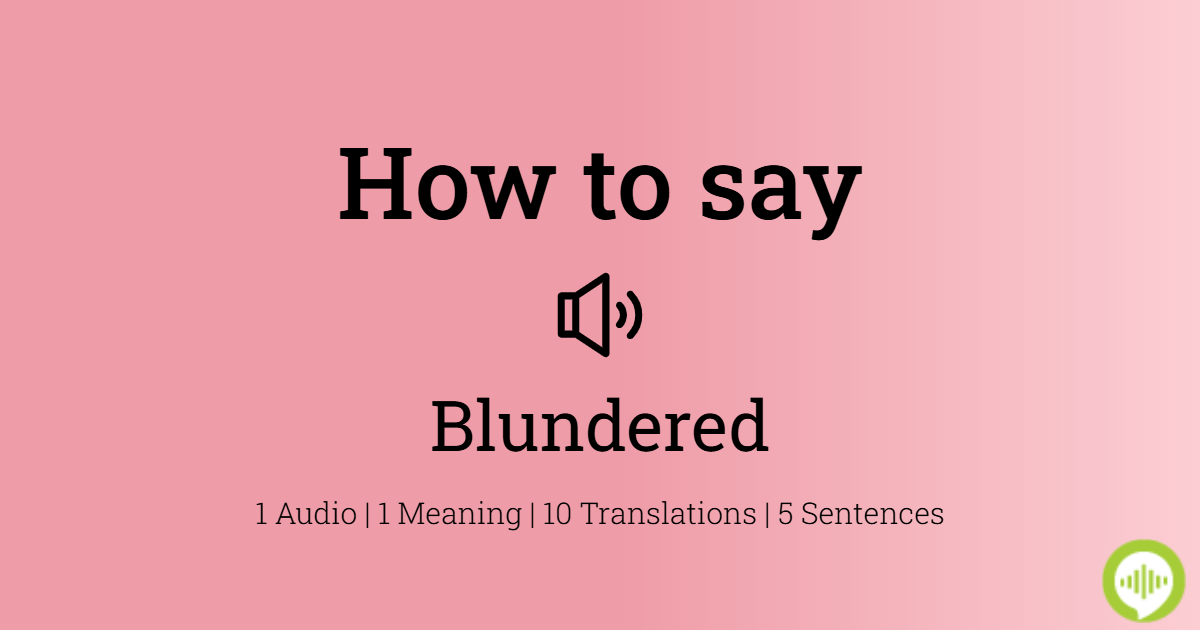 How to pronounce blundered