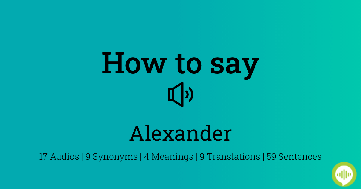 how-to-pronounce-alexander-howtopronounce