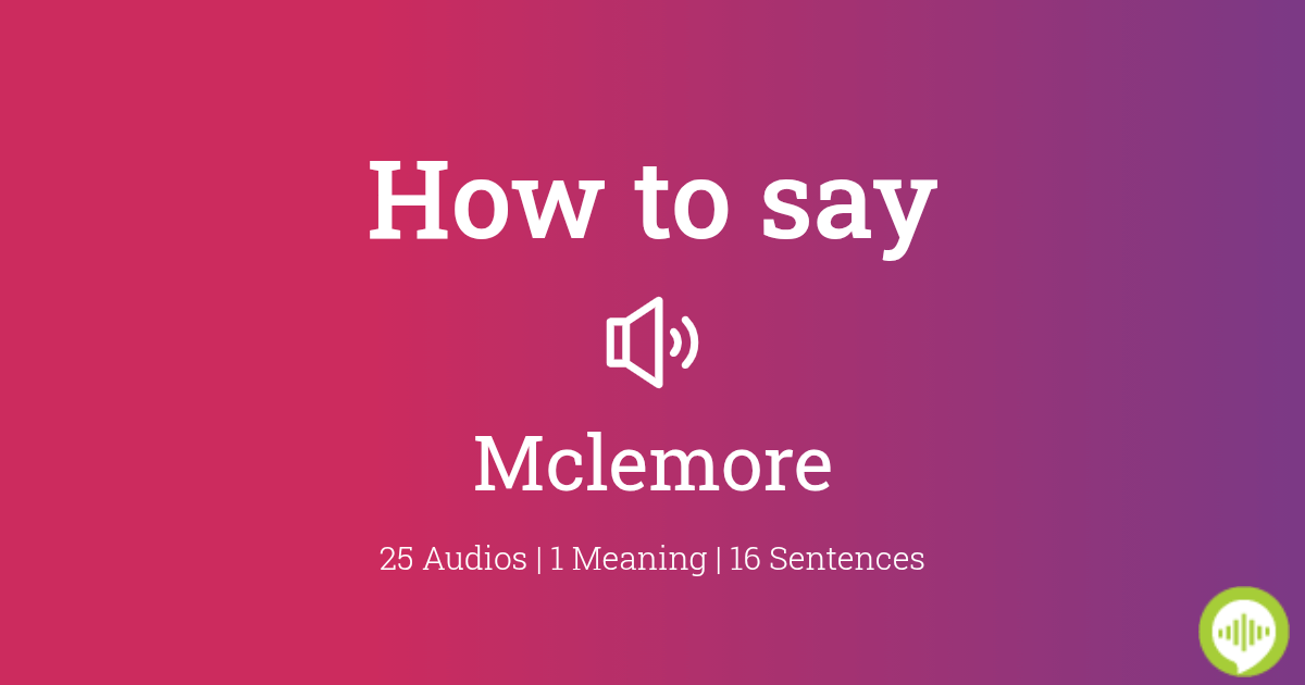 How to pronounce Mclemore