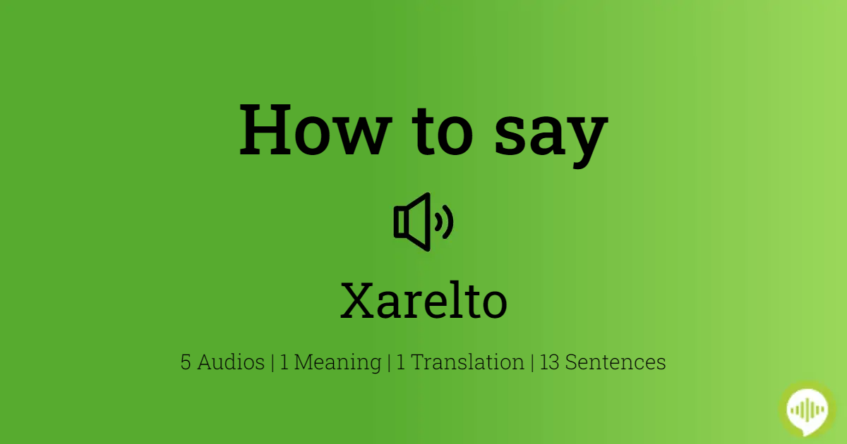 How to pronounce Xarelto | HowToPronounce.com