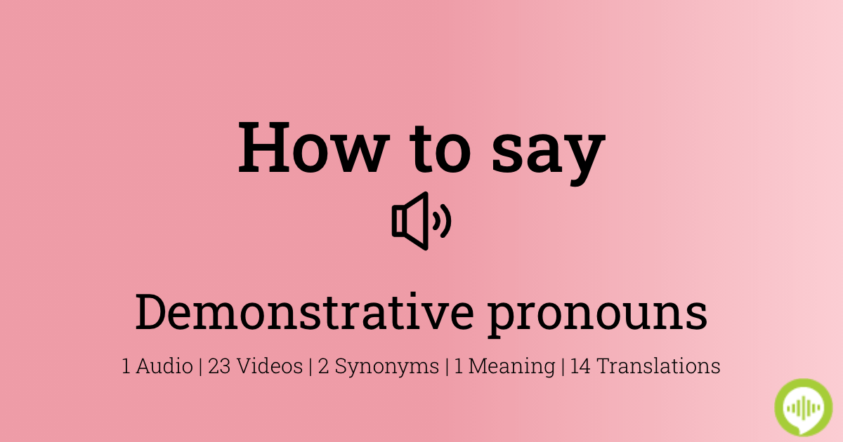 How To Pronounce Demonstrative Pronouns 