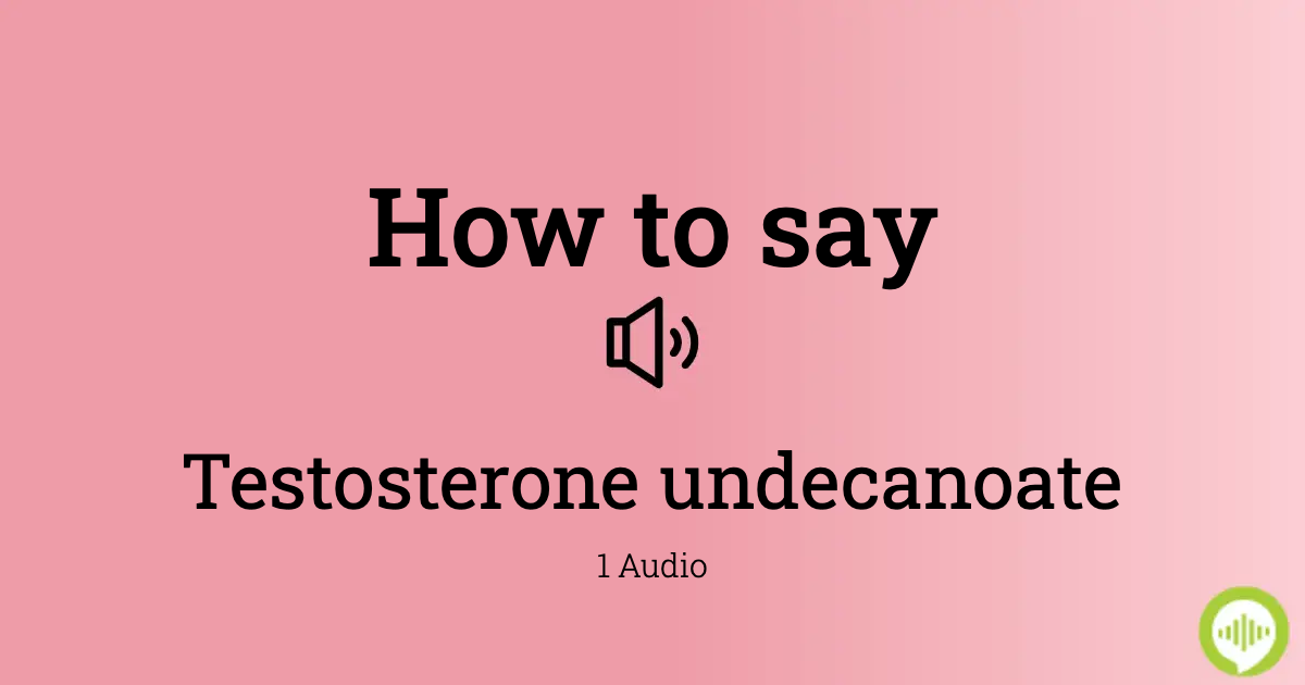 how to pronounce testosterone