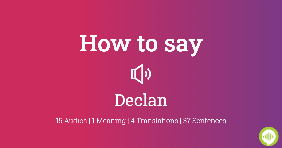 how-to-pronounce-declan-howtopronounce