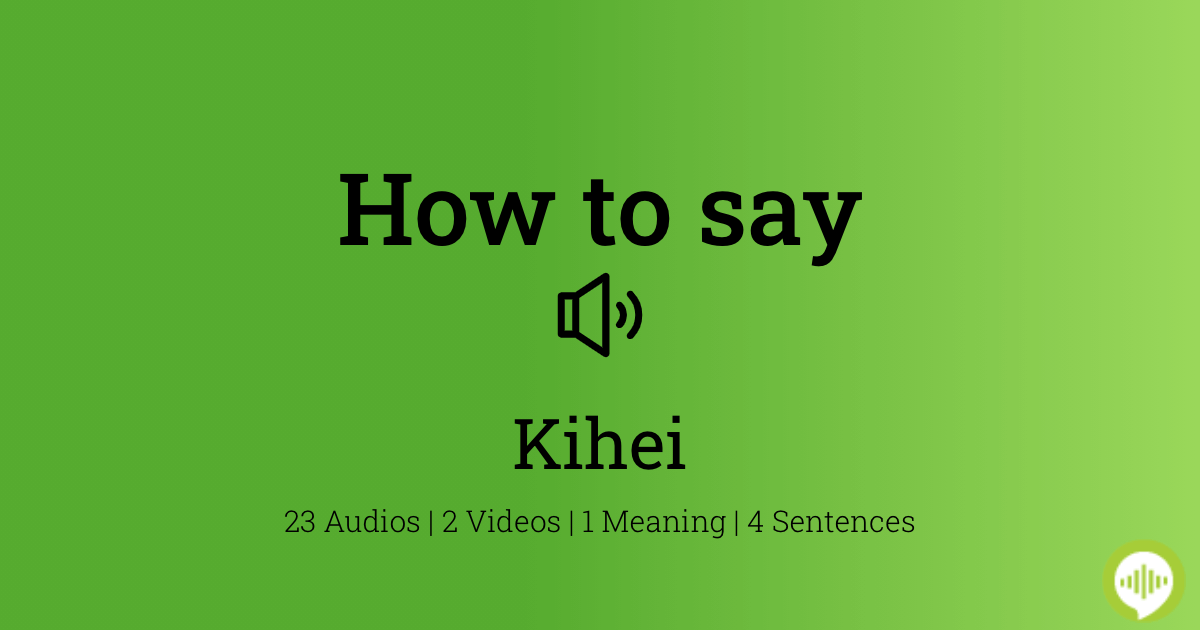 How to pronounce Kihei