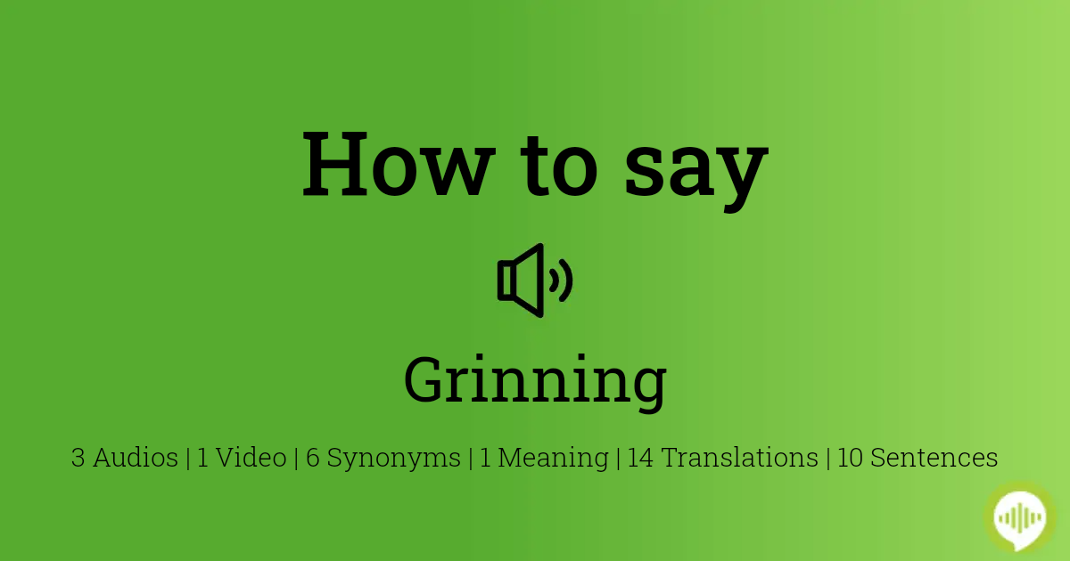 29 How To Pronounce Grinning
 10/2022