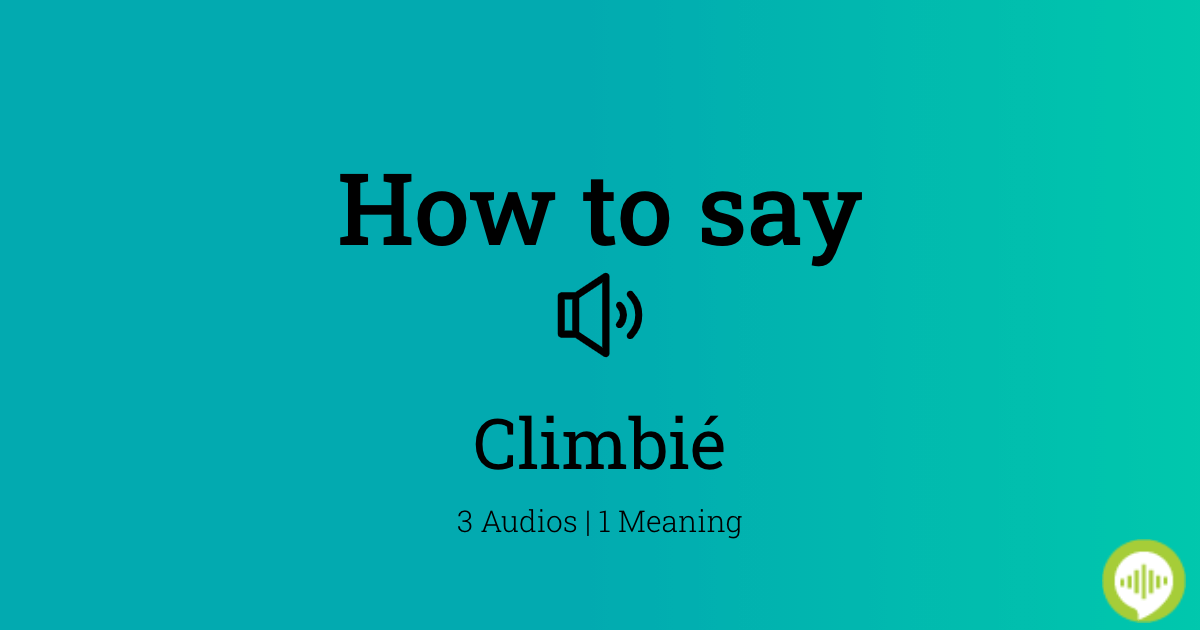 How to pronounce CLIMBING in English