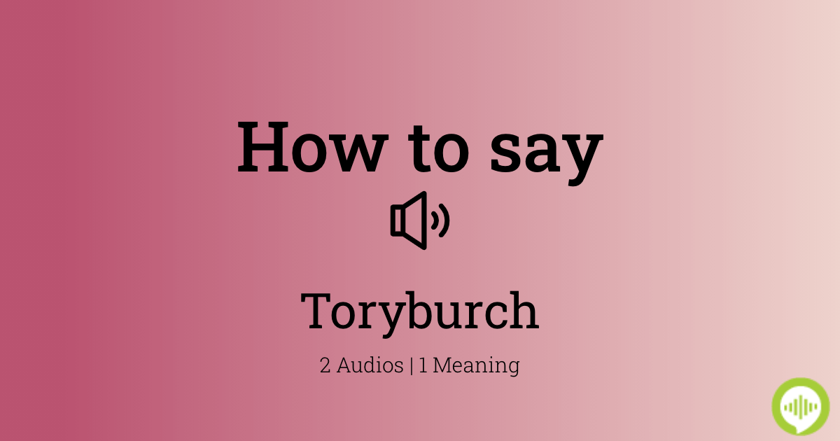 How to pronounce toryburch 