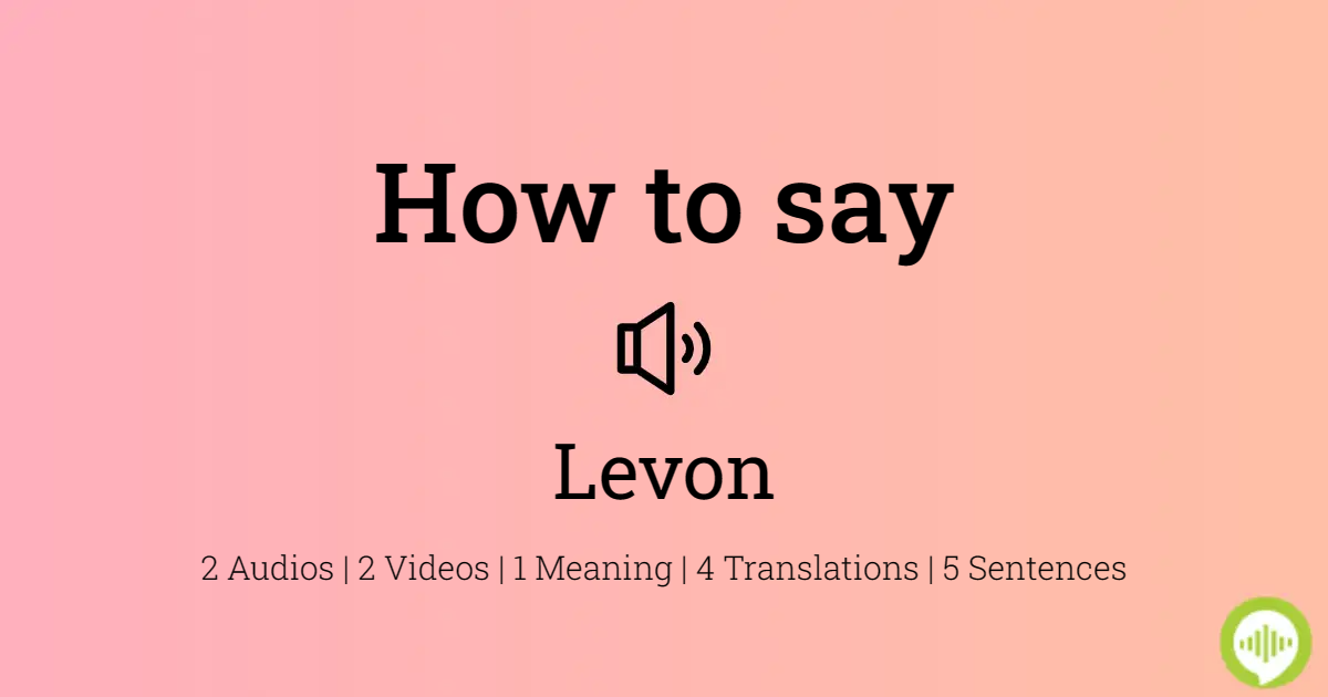 How to pronounce Levon