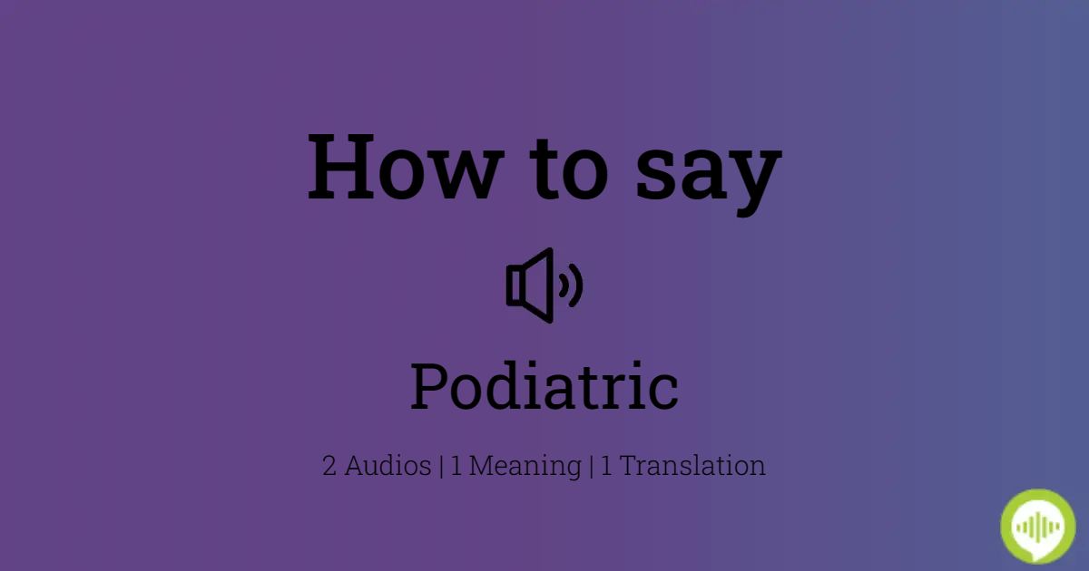 How to pronounce Podiatric | HowToPronounce.com