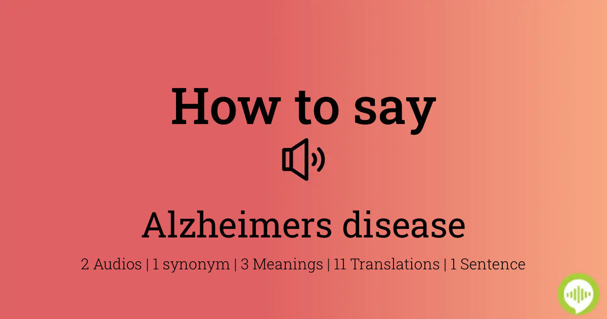 How to pronounce Alzheimers disease | HowToPronounce.com