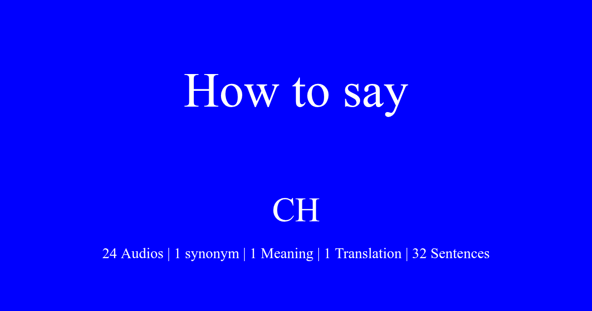 How To Pronounce CH HowToPronounce