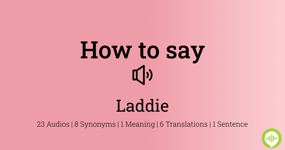 How to pronounce laddie