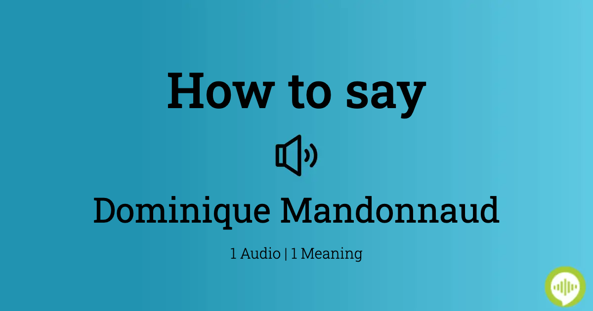 How to pronounce Dominique Mandonnaud