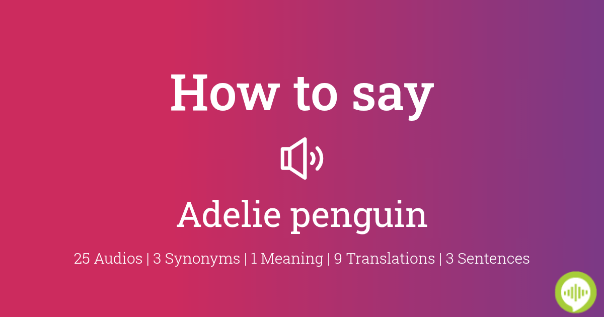 How to pronounce adelie penguin | HowToPronounce.com