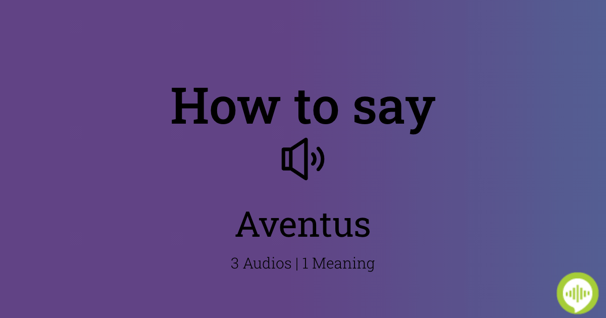 Meaning of online aventus