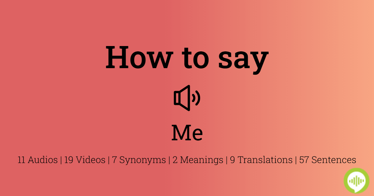 how-to-pronounce-me-howtopronounce